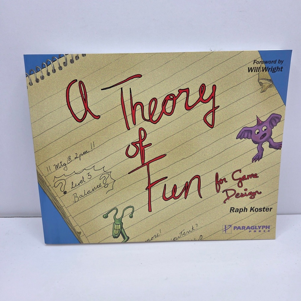 Raph Koster A Theory of Fun for Game Design Paraglyph Press Will Wright 2005